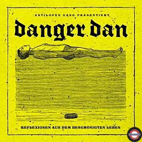 Danger Dan - Reflexionen aus dem beschönigten Leben