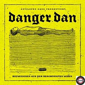 Danger Dan - Reflexionen aus dem beschönigten Leben