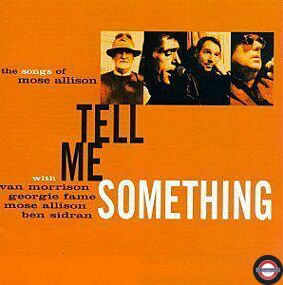  Van Morrison - Tell Me Something (The Songs Of Mose Allison)