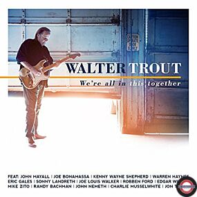 WALTER TROUT - We're all in this together