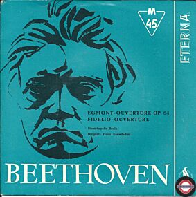 Beethoven - Egmont (Ouvertüre) / Fidelio (Ouvertüre)