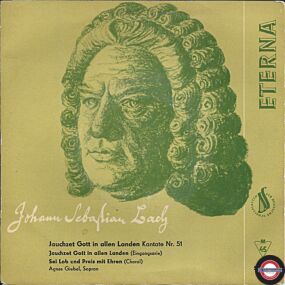  Johann Sebastian Bach  Jauchzet Gott In Allen Landen, Kantate Nr. 51 / Jauchzet Gott In Allen Landen (Eingangsarie) / Sei Lob Und Preis Mit Ehren (Choral) 