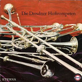 Ludwig Güttler & Sein Blechbläserensemble - Die Dresdner Hoftrompeten