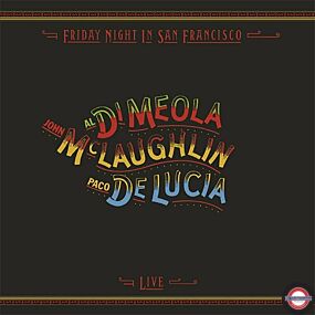 Paco de Lucia, Al Di Meola & John McLaughlin - Friday Night In San Francisco 