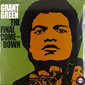 GRANT GREEN - THE FINAL COMEDOWN