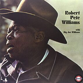 ROBERT PETE WILLIAMS - with Big Joe Williams