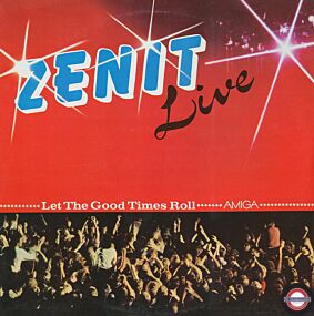 Zenit - Let the Good Times Roll (Live)