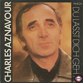 Charles Aznavour - Du lässt dich geh'n