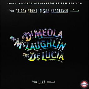 Al Di Meola, John McLaughlin & Paco De Lucia - Friday Night In San Francisco (180g) (45 RPM)