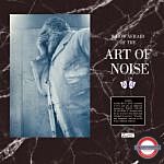 RSD 2021: Art Of Noise - Who’s Afraid Of The Art Of Noise