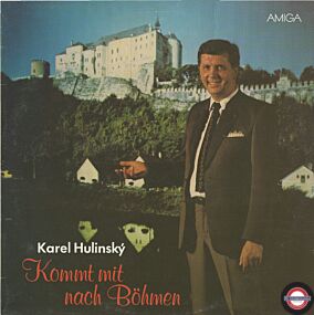 Karel Hulinský - Kommt mit nach Böhmen