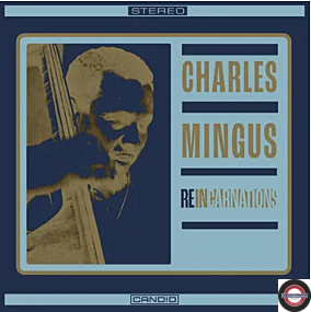 Charles Mingus - Reincarnations RSD 2024 edition