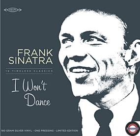 Frank Sinatra - I Won't Dance (LTD. Silver LP+CD)