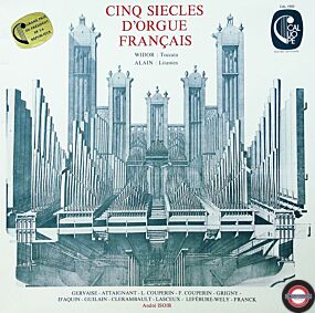 Orgeln in Frankreich: Musik aus fünf Jahrhunderten