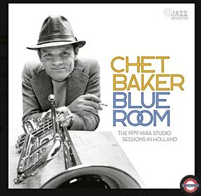RSD 2023 - Chet Baker - Blue Room: The 1979 Vara Studio Sessions In Holland