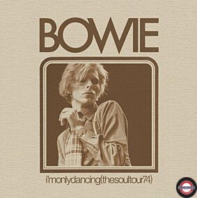 DAVID BOWIE, I'm Only Dancing (The Soul Tour 74), RSD 2020