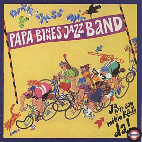 Papa Binnes Jazzband - Ja, Wir San Mit´m Radl Da