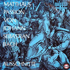 Bach: Matthäus-Passion, BWV 244 (Ausschnitte)
