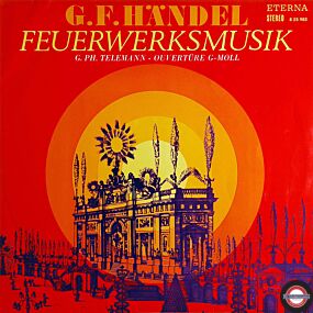 Händel/Telemann: Feuerwerksmusik/Ouvertüre 