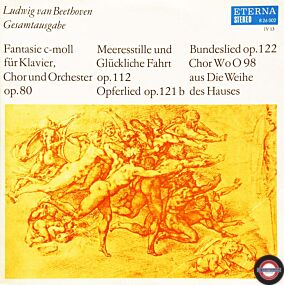 Beethoven: Chor-Fantasie, Opferlied, Bundeslied ...