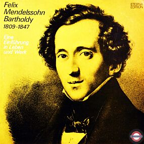 Mendelssohn Bartholdy: Sein Leben - sein Werk