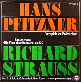 Pfitzner/Strauss: Aus "Palestrina" und "Die Frau ..."