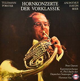 Horn-Konzerte der Vorklassik - mit Peter Damm