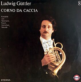 Güttler (8): Konzerte für Corno da caccia (II)