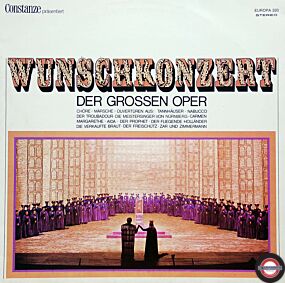 Wunschkonzert der Oper: Chöre, Märsche und ...