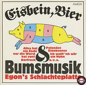 Egon - Eisbein, Bier & Bumsmusik