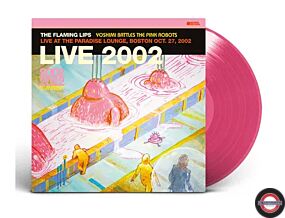 The Flaming Lips -  Yoshimi Battles The Pink Robots - Live at the Paradise Lounge, Boston Oct. 27, 2002 [RSD Black Friday 2023]