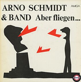 Arno Schmidt & Band - Aber fliegen...