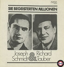 Sie Begeisterten Millionen - Joseph Schmidt & Richard Tauber