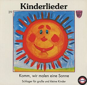 Komm, wir malen eine Sonne - Kinderlieder, Schlager für große und kleine Kinder