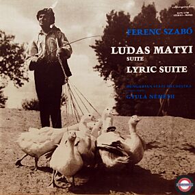 Szabó: Ludas Matyi (Suite in 7 Sätzen)/Lyrische Suite