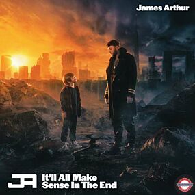 James Arthur - It'll All Make Sense In The End