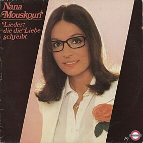 Nana Mouskouri - Lieder, Die Die Liebe schreibt 