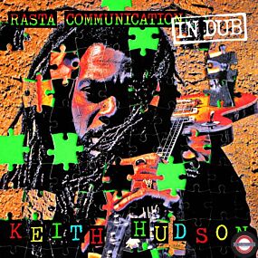 Keith Hudson - Rasta Communication In Dub
