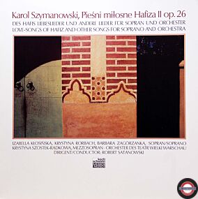 Szymanowski: Liebeslieder für Sopran und Orchester