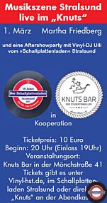 Live in »Knuts Bar« 01.03.2024 mit Martha Friedberg und Aftershowparty mit Vinyl-DJ Ulli vom »Schallplattenladen« Stralsund
