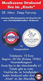 Live in »Knuts Bar« 28.03.2024 mit Deep Fairway und Aftershowparty mit Vinyl-DJ Ulli vom »Schallplattenladen« Stralsund