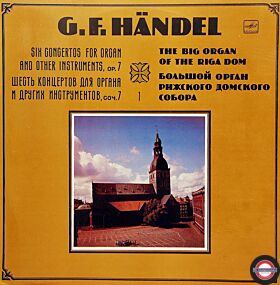 Händel: Orgelkonzerte op. 7 - aus dem Dom zu Riga (I)