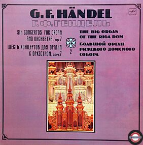 Händel: Orgelkonzerte op. 7 - aus dem Dom zu Riga (II)
