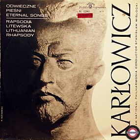 Karlowicz: Ewige Lieder und Litauische Rhapsodie