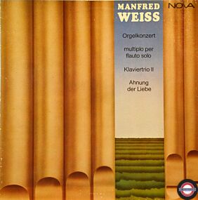 Weiss: Orgelkonzert/Klaviertrio ... Liederzyklus