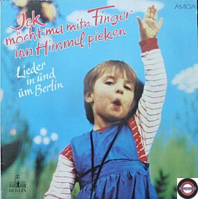 Ick Möcht Ma Mitn Finger Inn Himmel Pieken - Lieder in Und Um Berlin