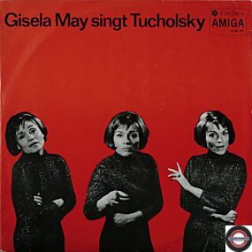 Gisela May singt Tucholsky
