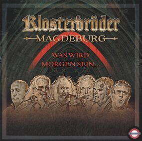 Klosterbrüder, Magdeburg ‎– Was Wird Morgen Sein  (CD)