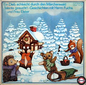 Ein Dieb Schleicht Durch Den Märchenwald - Talente gesucht-Geschichten mit Hern Fuchs und Frau Elster