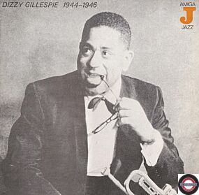 Dizzy Gillespie 1944-1946